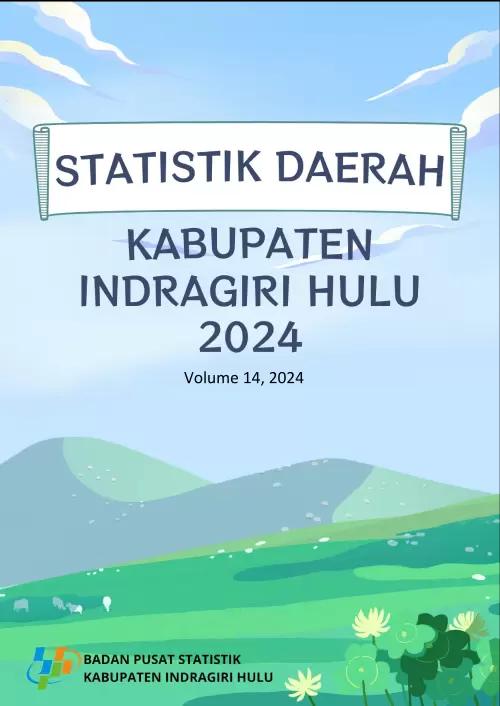 Statistik Daerah Kabupaten Indragiri Hulu Tahun 2024