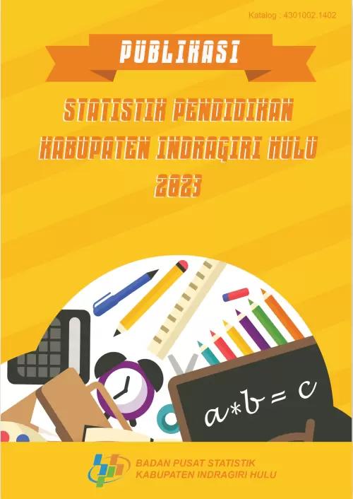 Statistics of Education Indragiri Hulu Regency 2023