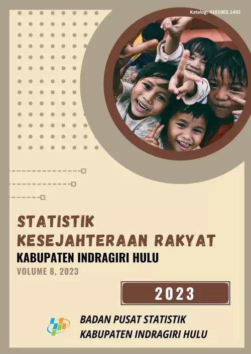 Statistik Kesejahteraan Rakyat Kabupaten Indragiri Hulu 2023