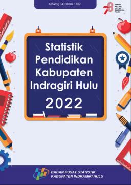 Statistik Pendidikan Kabupaten Indragiri Hulu 2022